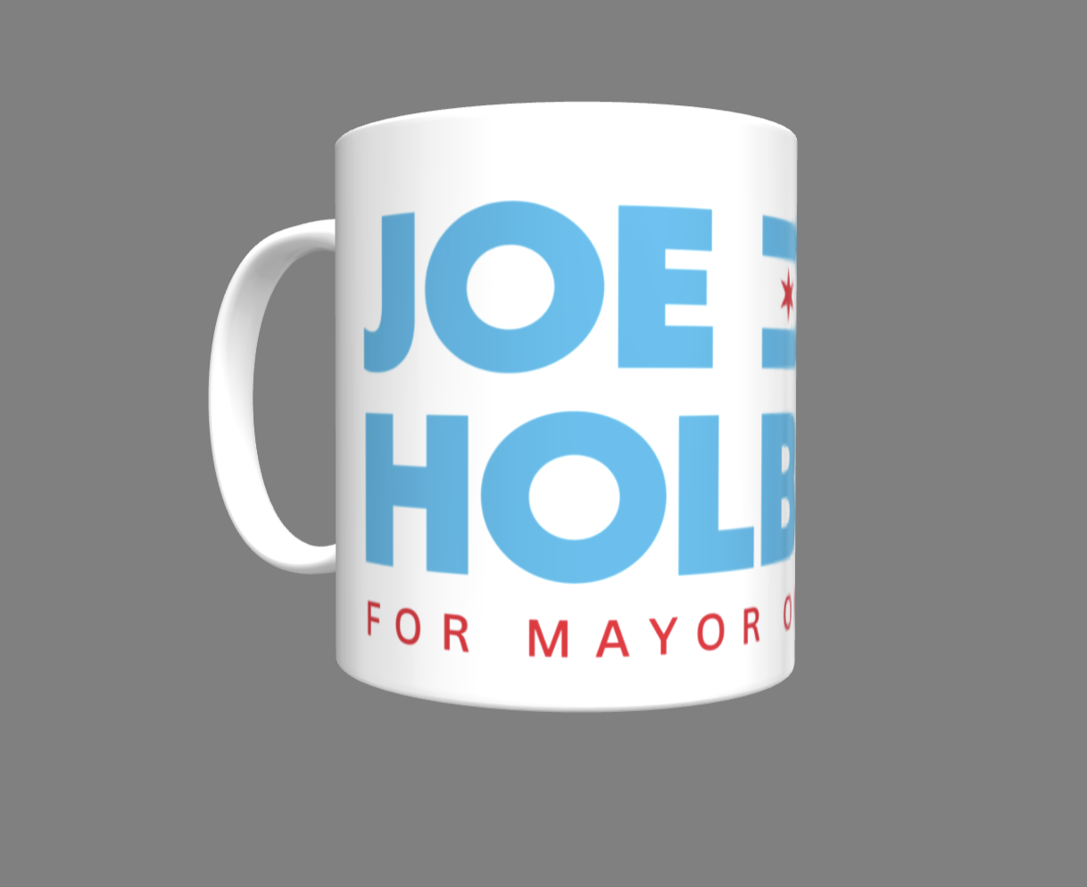 Campaign Mug 2 - Joe Holberg For Mayor